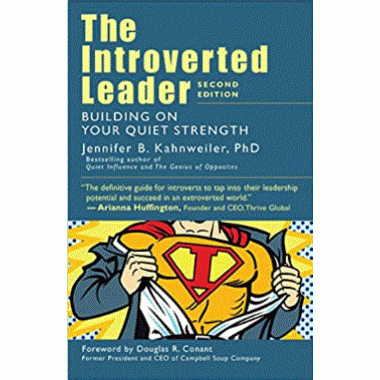 The Introverted Leader: Building on Your Quiet Strength